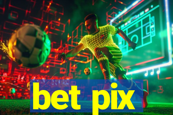 bet pix